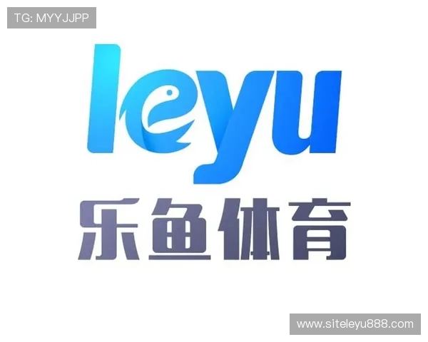 leyu乐鱼电竞app官方介绍与功能详解，助你轻松掌握电竞资讯与赛事直播